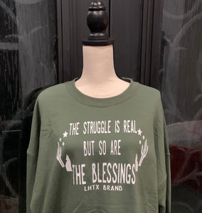 The Struggle is Real Sweatshirt