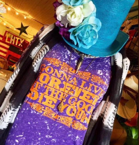 If the Good die Young T-shirt
