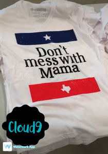 Don't Mess with Mama T-shirt