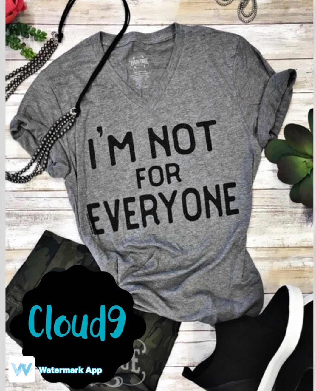 I'm Not for Everyone T-shirt