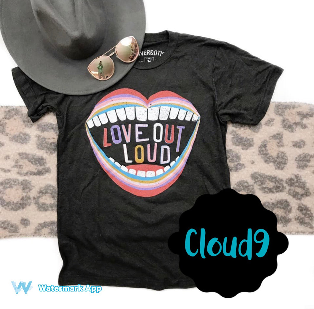 Love Out Loud T-shirt