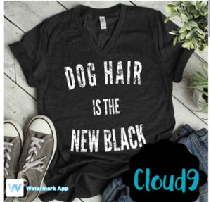 Dog Hair is the New Black V-Neck  T-shirt