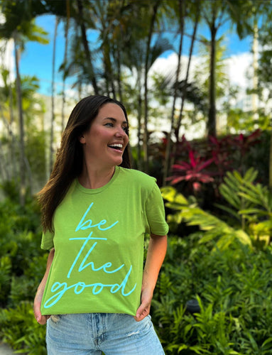 Be The Good T-shirt